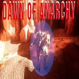 Dawn of Anarchy